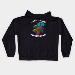 Mushroom Shirt Design for Mushroom Lovers - Can't Breathalyze Mushrooms Kids Hoodie